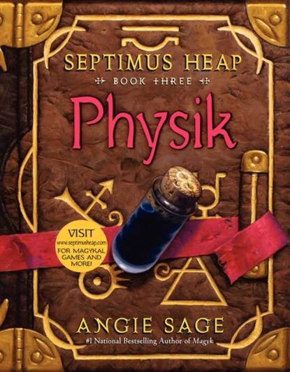 Angie Sage — Septimus Heap, Book Three: Physik