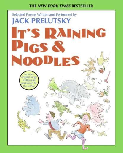 Jack Prelutsky — It's Raining Pigs and Noodles