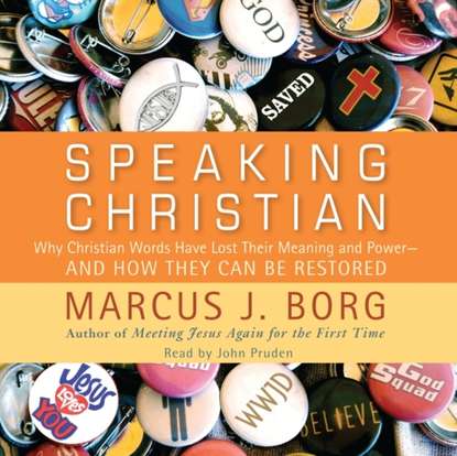 Marcus J. Borg — Speaking Christian