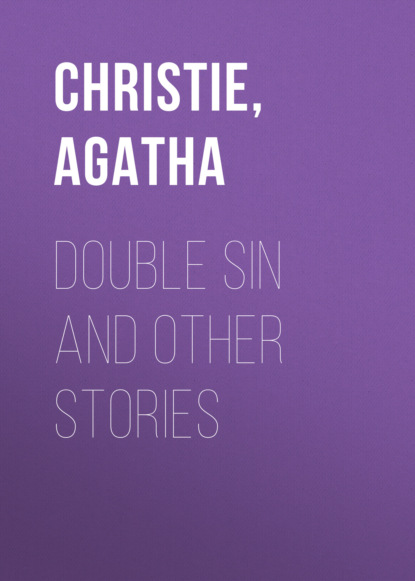 Agatha Christie - Double Sin and Other Stories