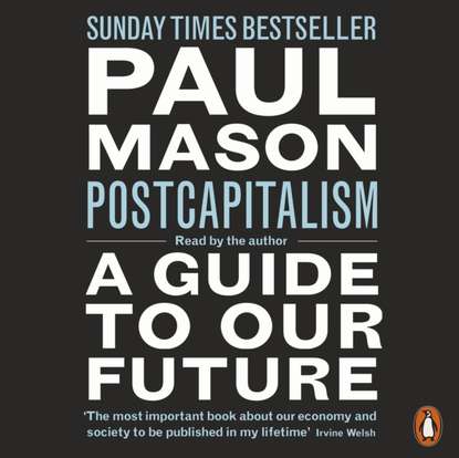 Paul  Mason - PostCapitalism