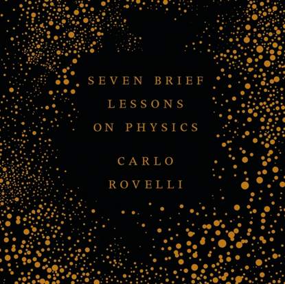 

Seven Brief Lessons on Physics