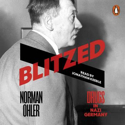 Norman Ohler - Blitzed