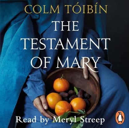 Colm  Toibin - Testament of Mary