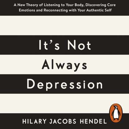 Hilary Jacobs Hendel - It's Not Always Depression