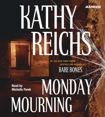 Kathy Reichs — Monday Mourning