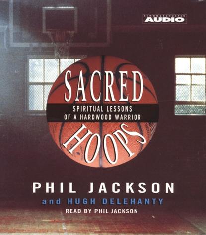 Phil Jackson — Sacred Hoops