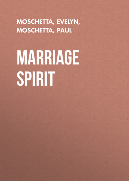 Evelyn Moschetta — Marriage Spirit