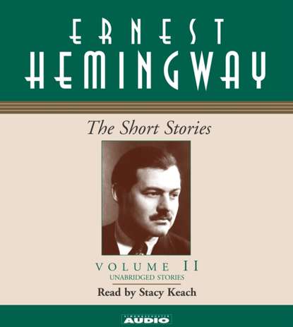 Ernest Hemingway - Short Stories Volume II