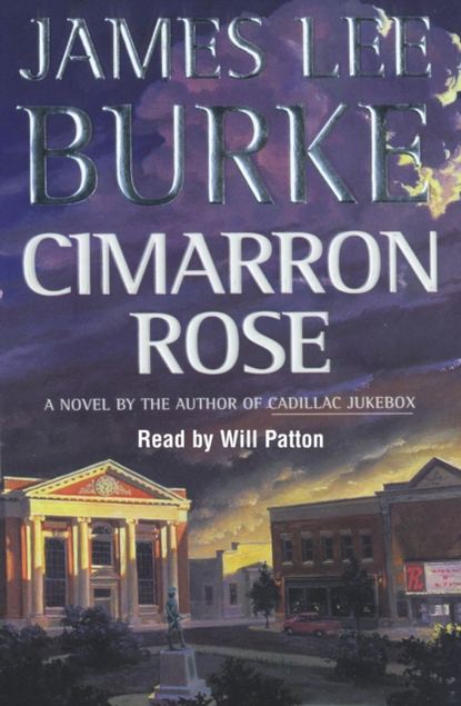 James Lee Burke — Cimarron Rose