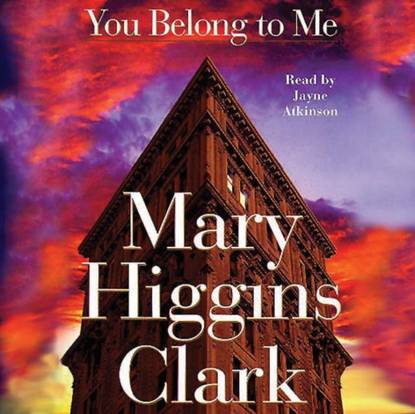 Mary Higgins Clark — You Belong To Me