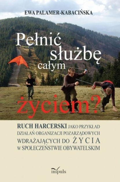 Palamer-Kabacińska Ewa - Pełnić służbę całym życiem?