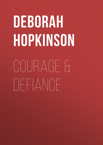 Deborah Hopkinson — Courage & Defiance