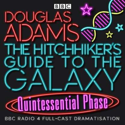 Hitchhiker s Guide To The Galaxy, The Quintessential Phase