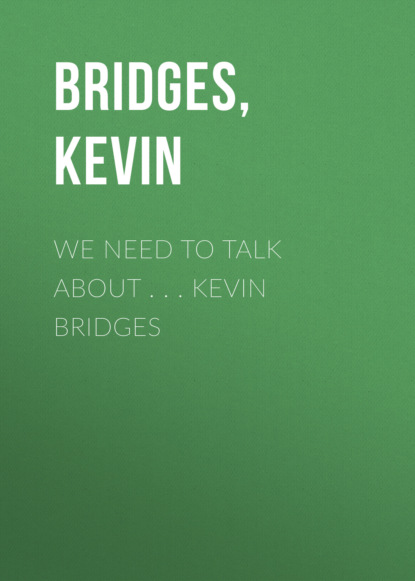 Ксюша Ангел - We Need to Talk About . . . Kevin Bridges