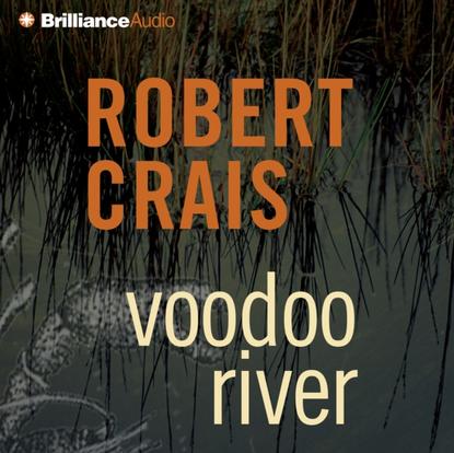 Robert Crais — Voodoo River