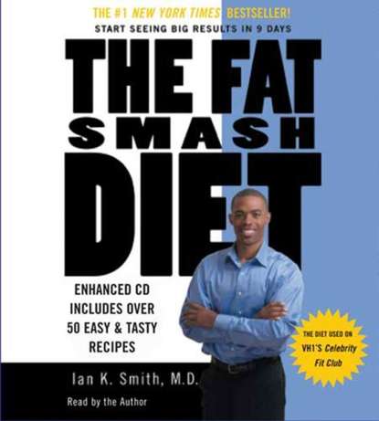 M.D. Ian K. Smith — Fat Smash Diet