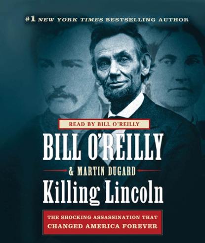 Martin  Dugard - Killing Lincoln