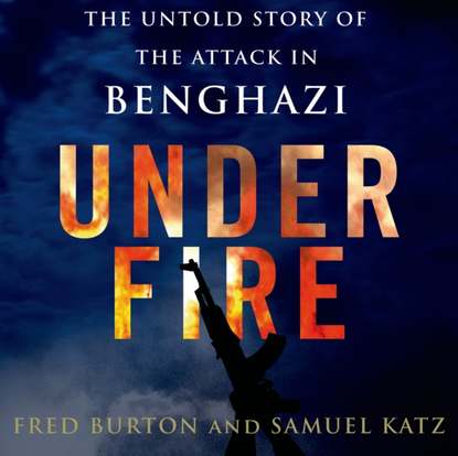 Ксюша Ангел - Under Fire: The Untold Story of the Attack in Benghazi