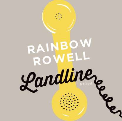 Rainbow Rowell - Landline