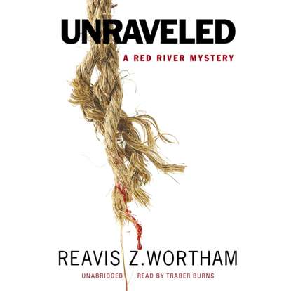 Reavis Z. Wortham — Unraveled