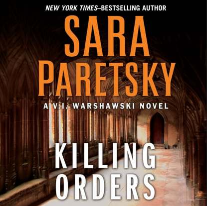 Sara Paretsky — Killing Orders