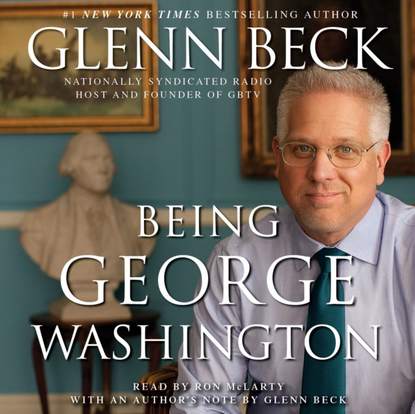 Glenn Beck — Being George Washington