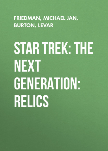 Ксюша Ангел - STAR TREK: THE NEXT GENERATION: RELICS