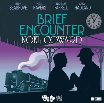 Coward Noel - Brief Encounter