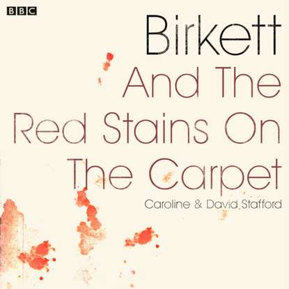 David W. Stafford - Birkett and The Red Stains On The Carpet