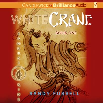 Sandy Fussell — Samurai Kids #1: White Crane