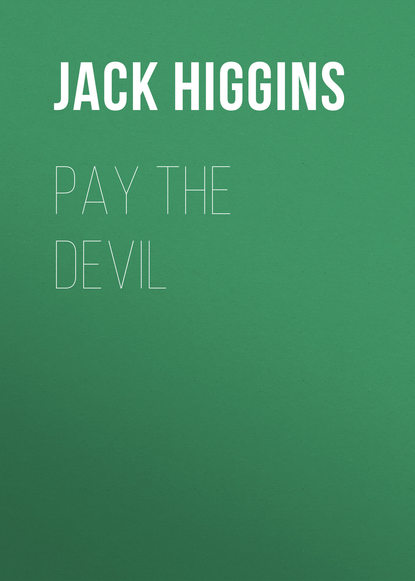 Jack  Higgins - Pay the Devil