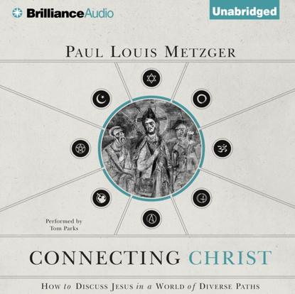 Paul Louis Metzger — Connecting Christ