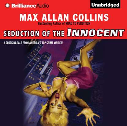 Max Allan Collins — Seduction of the Innocent