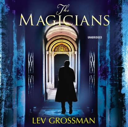 Lev Grossman - Magicians