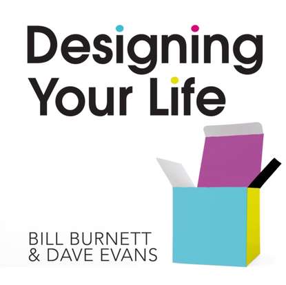 Dave  Evans - Designing Your Life