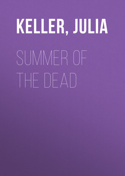 Julia Keller — Summer of the Dead