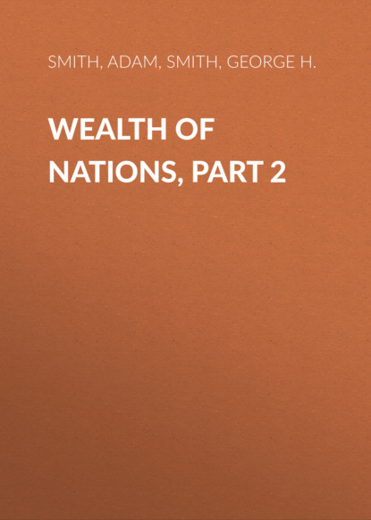 George H. Smith - Wealth of Nations, Part 2