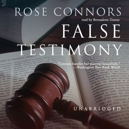 Rose Connors — False Testimony