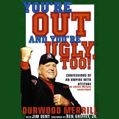 Durwood Merrill — You're Out and You're Ugly, Too!