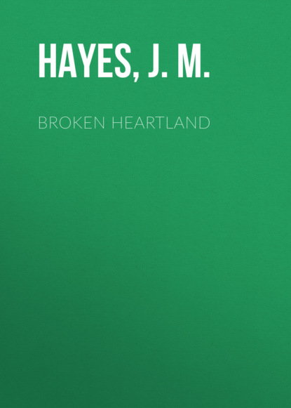 J. M. Hayes — Broken Heartland