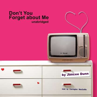 

Don't You Forget about Me