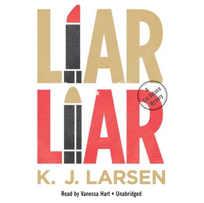 K. J. Larsen — Liar, Liar