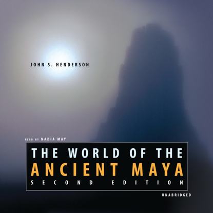 

World of the Ancient Maya, Second Edition