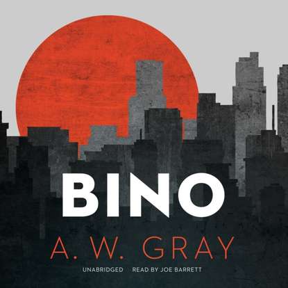 A. W. Gray — Bino