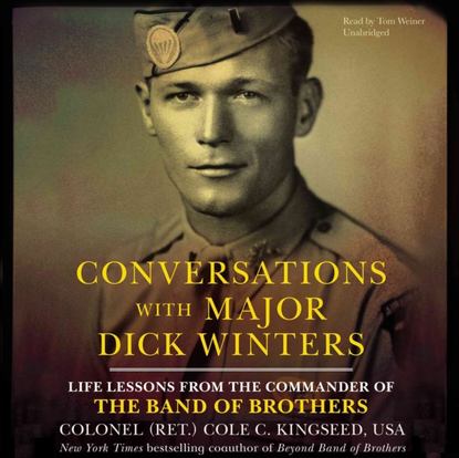 Cole C. Kingseed - Conversations with Major Dick Winters