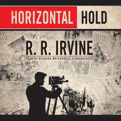 Robert R. Irvine — Horizontal Hold