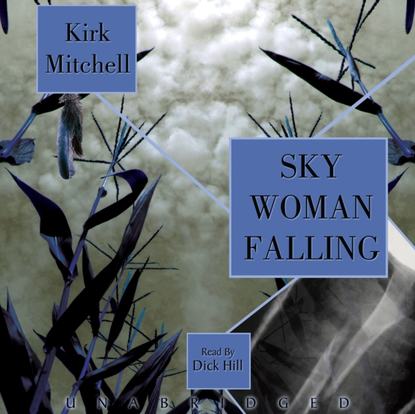 Kirk Mitchell — Sky Woman Falling