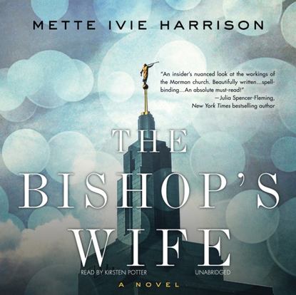 Mette Ivie Harrison — Bishop's Wife