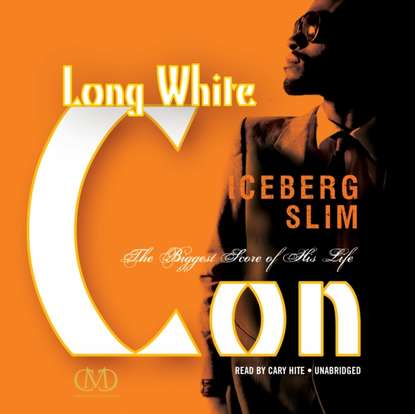 Iceberg Slim - Long White Con